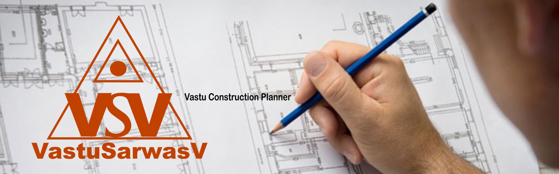 Best Vastu Construction Planner Near Me - Vastu Sarwasv