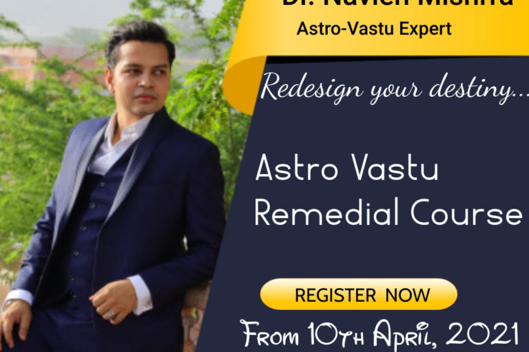 Astro Vastu Remedial Course – Navien Mishrra – Vastu Sarwasv – Best Vastu Consultants Astro Vastu Remedial Course - Navien Mishrra - Vastu Sarwasv - Best Vastu Consultants
